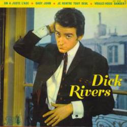 Dick Rivers : On a Juste l'Âge